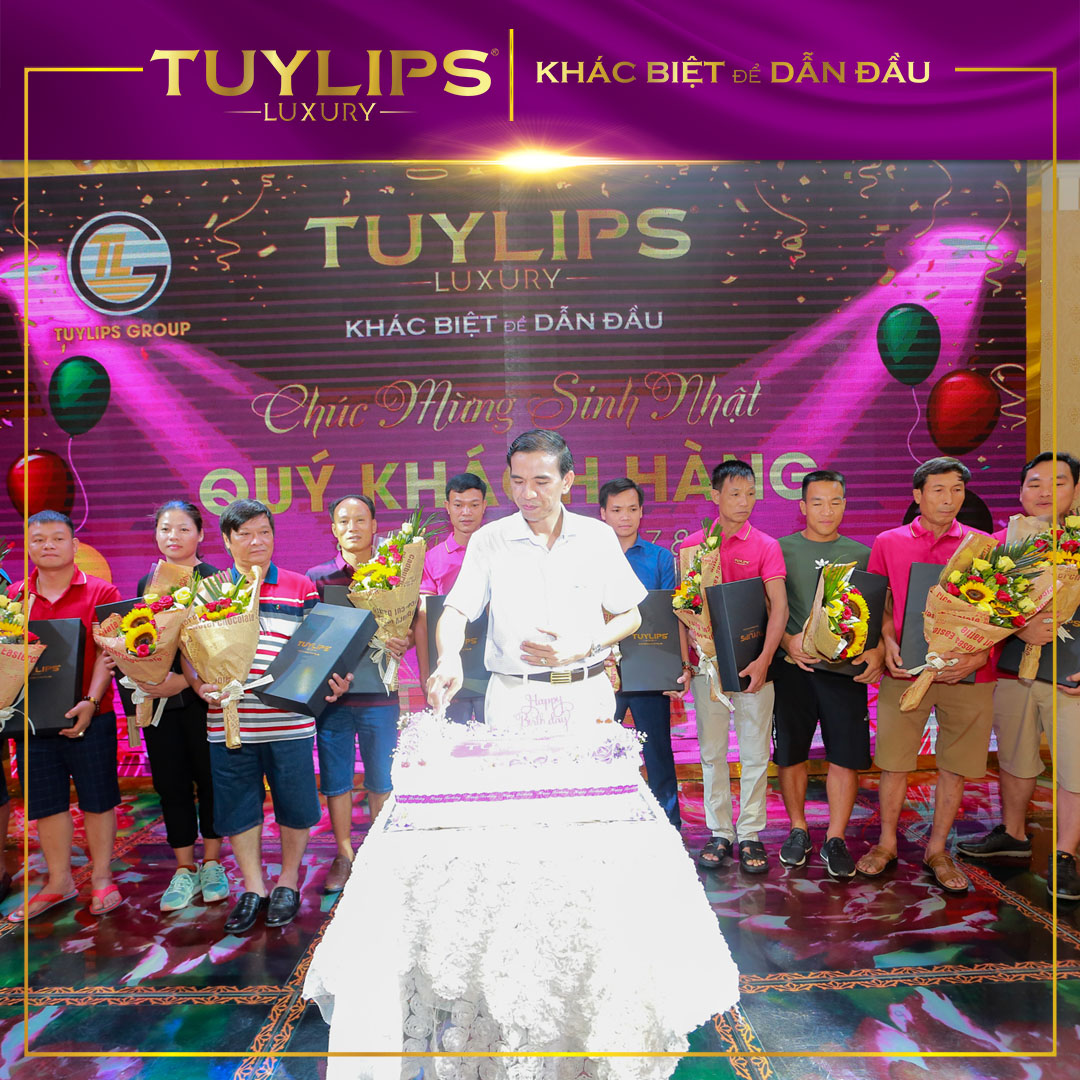 TUYLIPS LUXURY 2019 - TIỆC CHÚC MỪNG SINH NHẬT KHÁCH HÀNG 